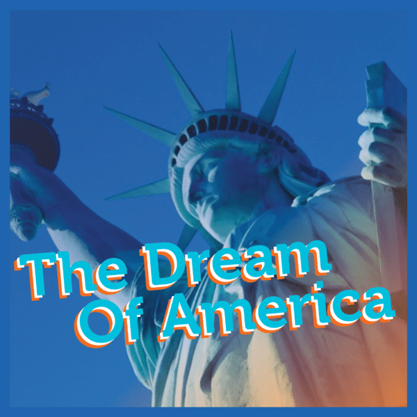 The Dream of America